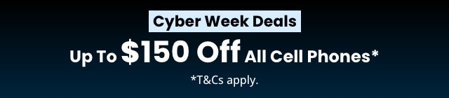 Cyber Week Deals - Up To $150 Off All Cell Phones