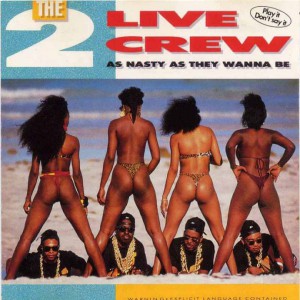 The 2 Live Crew - As Nasty As They Wanna Be album cover