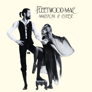 Rumours by Fleetwood Mac tastes like macaroni and cheese!