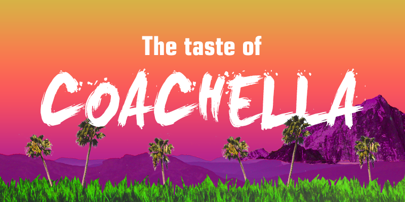 The taste of Coachella featured image